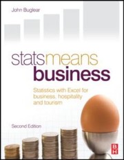 Cover of: Stats Means Business Statistics With Excel For Business Hospitality And Tourism by 
