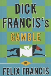 Cover of: Dick Franciss Gamble by 