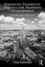 Cover of: Financial Feasibility Studies For Property Development Theory And Practice