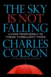 Cover of: The Sky Is Not Falling Living Fearlessly In These Turbulent Times