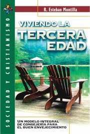 Cover of: Viviendo La Tercera Edad Un Modelo Integral De Consejera Para El Buen Envejecimiento