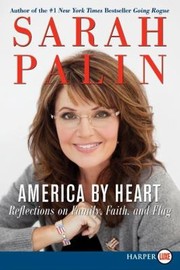 Cover of: America By Heart Reflections On Family Faith And Flag