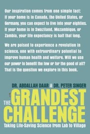 Cover of: The Grandest Challenge Taking Lifesaving Science From Lab To Village