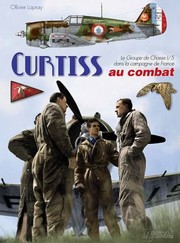 Cover of: Curtiss H75 Au Combat Histoire Du Groupe De Chasse 15 Dans La Campagne De France