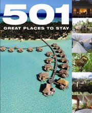 Cover of: 501 Great Places To Stay by Kieran Fogarty