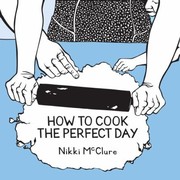 Cover of: How To Cook The Perfect Day