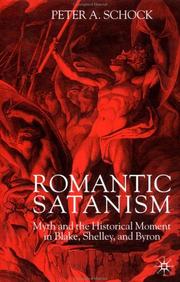 Romantic Satanism by Peter A. Schock