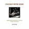 Cover of: Chicago Neon Signs Neighborhood And Downtown Landmarks Through A Toy Camera