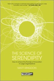 Cover of: The Science Of Serendipity How To Unlock The Promise Of Innovation In Large Organisations