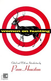 Women On Hunting by Pam Houston