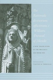 Cover of: The Rationale Divinorum Officiorum Of William Durand Of Mende A New Translation Of The Prologue And Book One