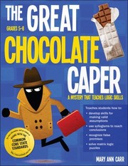 Cover of: The Great Chocolate Caper A Mystery That Teaches Logic Skills