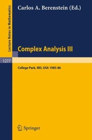 Cover of: Complex Analysis Proceedings Of The Special Year Held At The University Of Maryland College Park 19851986