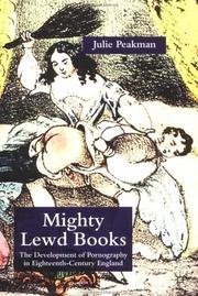 Cover of: Mighty lewd books: the development of pornography in eighteenth-century England