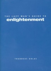 Cover of: The Lazy Mans Guide To Enlightenment