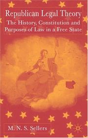 Cover of: Republican legal theory: the history, constitution, and purposes of law in a free state