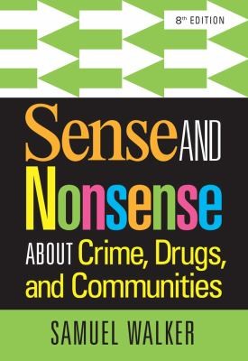 Sense And Nonsense About Crime Drugs And Communities by 