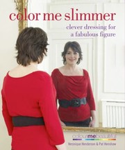 Colour Me Slimmer Clever Dressing For A Fabulous Figure by Pat Henshaw