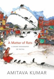 Cover of: A Matter Of Rats A Short Biography Of Patna