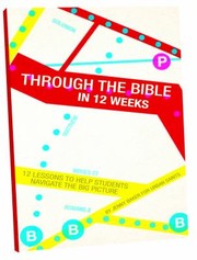 Cover of: Through The Bible 12 Lessons To Help Students Navigate The Big Picture