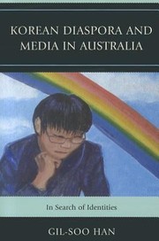 Cover of: Korean Diaspora And Media In Australia In Search Of Identities