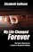 Cover of: My Life Changed Forever The Years I Have Lost As The Target Of Organized Stalking