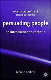 Cover of: Persuading People: An Introduction to Rhetoric