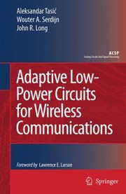 Cover of: Adaptive LowPower Circuits for Wireless Communications
            
                Analog Circuits and Signal Processing