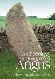 Cover of: Archaeology And Early History Of Angus
