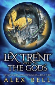 Cover of: Lex Trent Versus The Gods