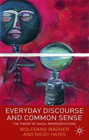 Cover of: Everyday Discourse and Common Sense by Wolfgang Wagner, Nicky Hayes
