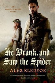 Cover of: He Drank And Saw The Spider An Eddie Lacrosse Novel