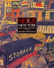 Cover of: Nexus New York Latinamerican Artists In The Modern Metropolis