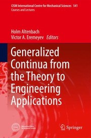 Cover of: Generalized Continua From The Theory To Engineering Applications