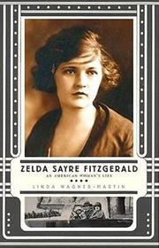 Cover of: Zelda Sayre Fitzgerald: an American woman's life