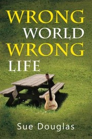Cover of: Wrong World Wrong Life by 