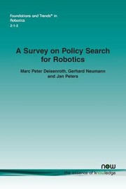 Survey On Policy Search For Robotics by Jan Peters