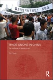 Trade Unions In China by Tim Pringle