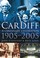 Cover of: Cardiff A Centenary Celebration 19052005