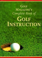 Cover of: Golf Magazines Complete Book Of Golf Instruction