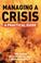 Cover of: Managing a Crisis