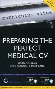 Cover of: Preparing The Perfect Medical Cv A Comprehensive Guide For Doctors And Medical Students On How To Succeed In Your Chose Field