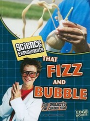Science Experiments That Fizz And Bubble by Jodi Wheeler-Toppen