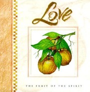 Cover of: The Fruit Of The Spirit Is Love
