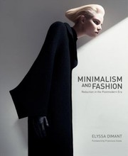 Cover of: Minimalism And Fashion Reduction In The Postmodern Era