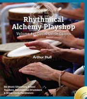 Cover of: Rhythmical Alchemy Playshop For Music Educators School Teachers Recreational Drummers Drum Circle Facilitators