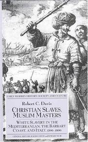 Cover of: Christian Slaves, Muslim Masters by Robert C. Davis Jr.