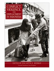 Conflict Violence And Displacement In Indonesia by Eva-Lotta E. Hedman