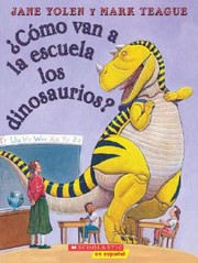 Cover of: Cmo Van A La Escuela Los Dinosaurios by 