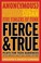 Cover of: Fierce True Plays For Teen Audiences